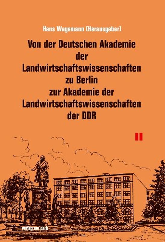 Von der Deutschen Akademie der Landwirtschaftswissenschaften zu Berlin zur Akademie der Landwirtschaftswissenschaften der DDR