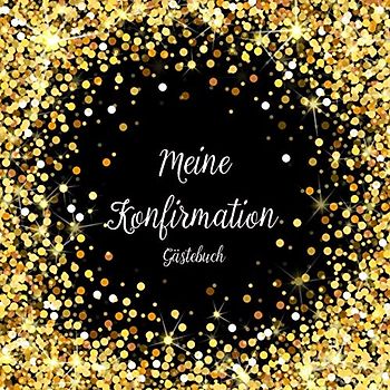 KONFIRMATION GÄSTEBUCH: Erinnerungsbuch zum Eintragen von Glückwünschen | christliches Geschenkbuch | Gästebuch zur Konfirmation | Tischdeko zur Konfirmation
