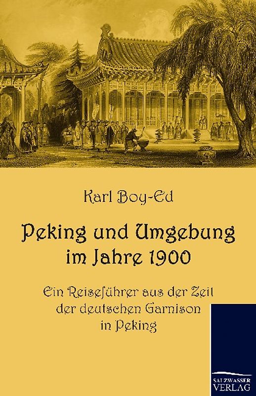 Peking und Umgebung im Jahre 1900