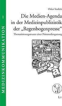 Die Medien-Agenda in der Medizinpublizistik der "Regenbogenpresse"