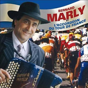 Bernard Marly - L'Accordeon du Tour de France