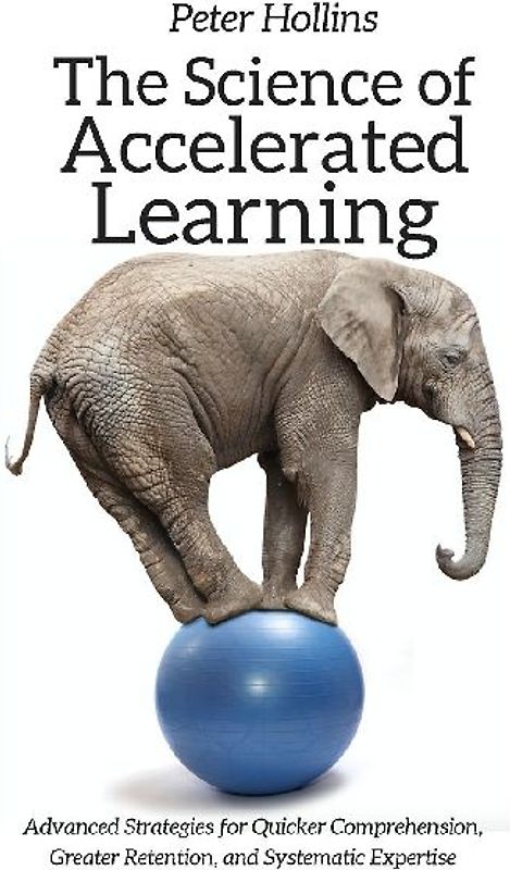 The Science of Accelerated Learning