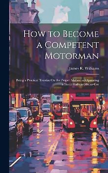 How to Become a Competent Motorman