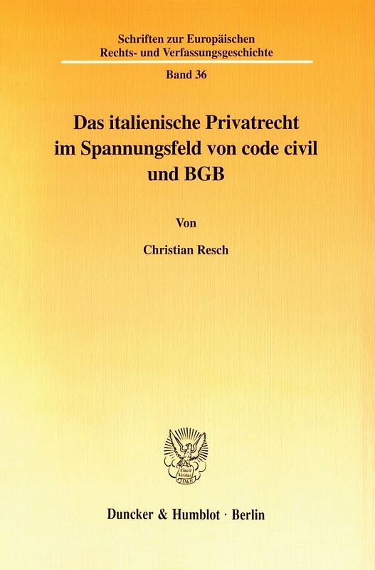 Das italienische Privatrecht im Spannungsfeld von code civil und BGB