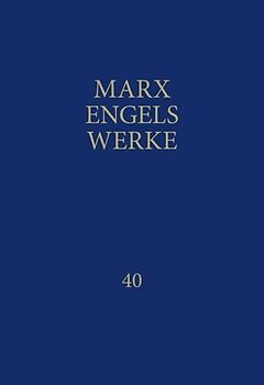 MEW / Marx-Engels-Werke Band 40