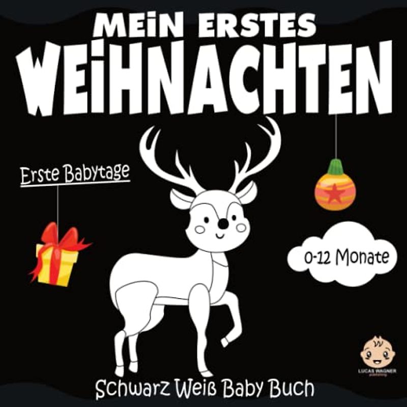 Mein Erstes Schwarz-Weiß-Buch Weihnachten | 0-12 Monate: Babybuch für Neugeborene | Kontrastbuch Frühe Entwicklung Bilderbuch