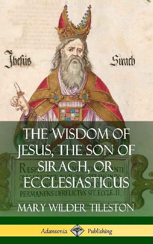 The Wisdom of Jesus, the Son of Sirach, or Ecclesiasticus (Hardcover)