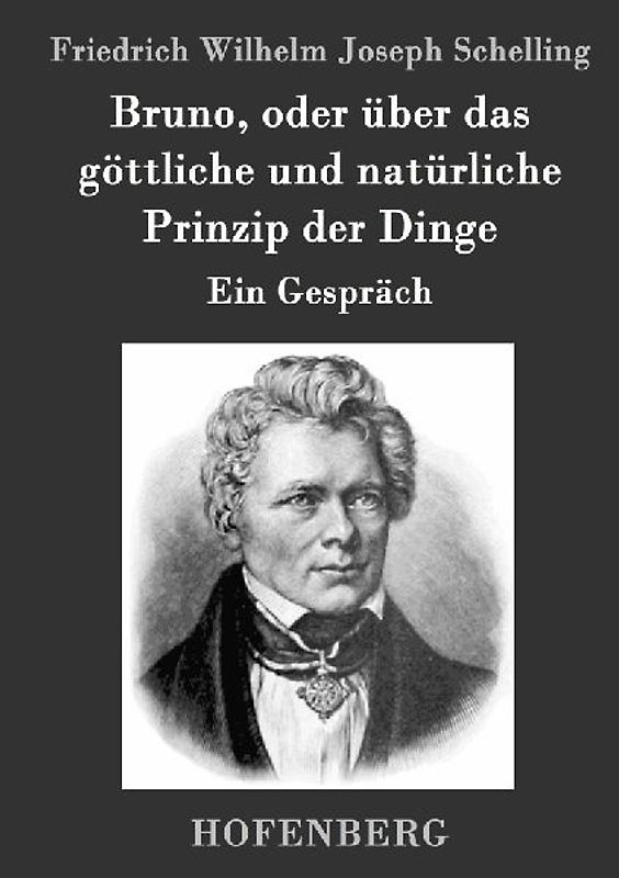 Bruno, oder über das göttliche und natürliche Prinzip der Dinge