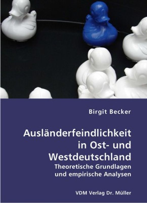 Ausländerfeindlichkeit in Ost- und Westdeutschland