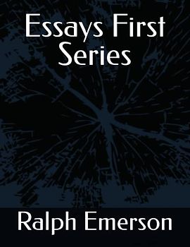 Essays First Series