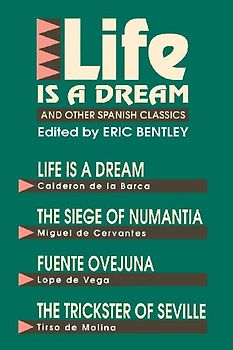 Life Is a Dream and Other Spanish Classics
