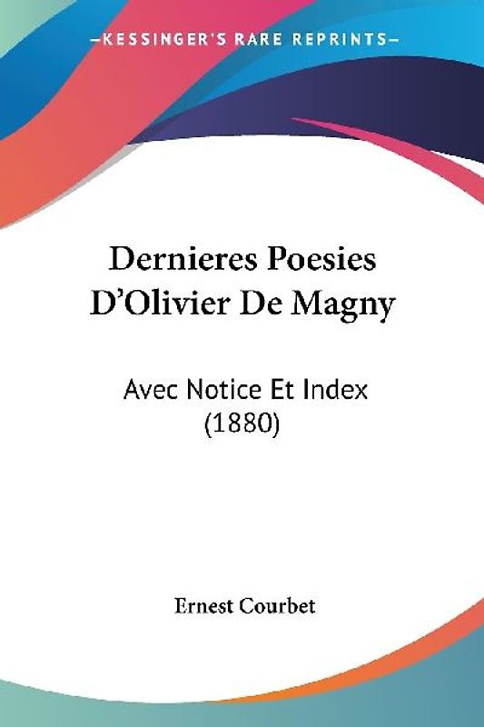 Dernieres Poesies D'Olivier De Magny