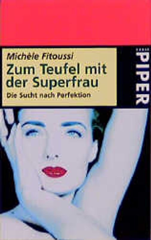 Zum Teufel mit der Superfrau. Die Sucht nach Perfektion