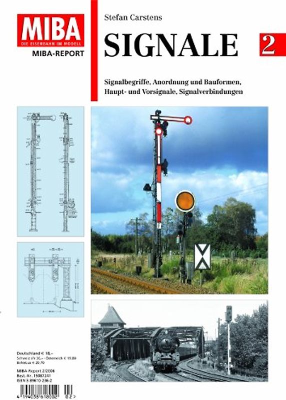 Signale 2. Signalbegriffe, Anordnung und Bauformen, Haupt- und Vorsignale, Signalverbindungen MIBA-Report
