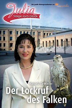 Julia - Wege zum Glück / Der Lockruf des Falken