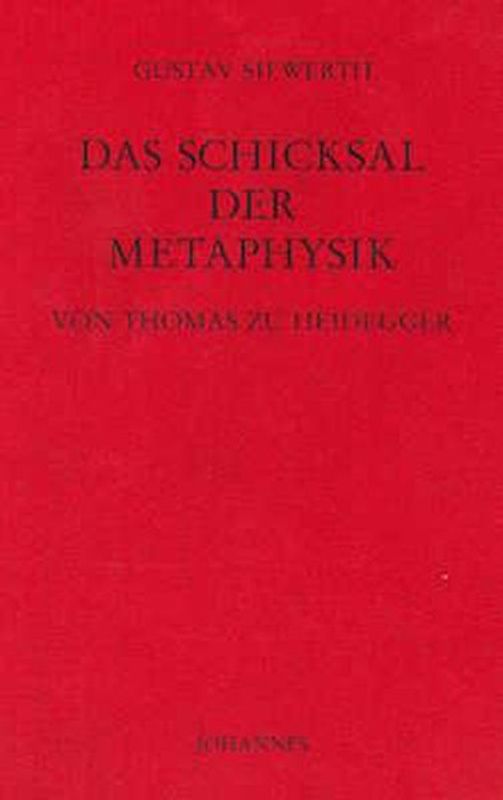Das Schicksal der Metaphysik von Thomas zu Heidegger