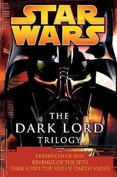 Star Wars: The Dark Lord Trilogy: Labyrinth of Evil                Revenge of the Sith Dark Lord: The Rise of Darth Vader (Star Wars (Random House Paperback)) - James Luceno