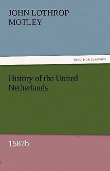 History of the United Netherlands, 1587b