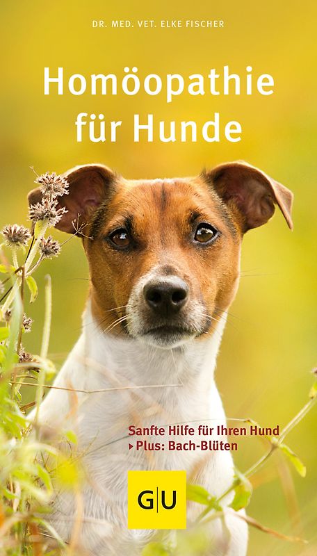Homöopathie für Hunde: Sanfte Hilfe für Ihren Hund. Plus: Bach-Blüten (GU Der große Kompass)