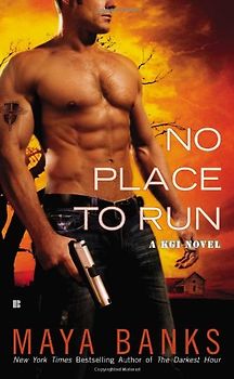 No Place to Run (A KGI Novel) - Maya Banks