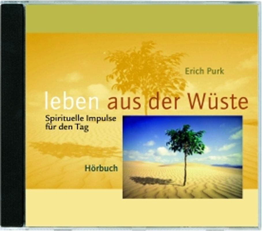 Leben aus der Wüste. Spirituelle Impulse für den Tag - gesprochen von Hildegard Meier und Robert Atzorn