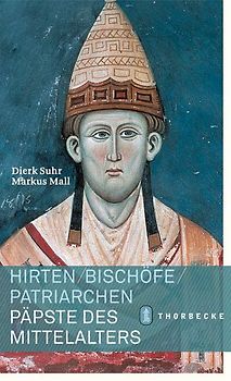 Hirten, Bischöfe, Patriarchen. Päpste des Mittelalters
