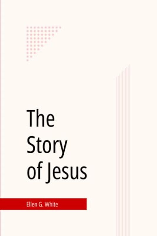 The Story of Jesus
