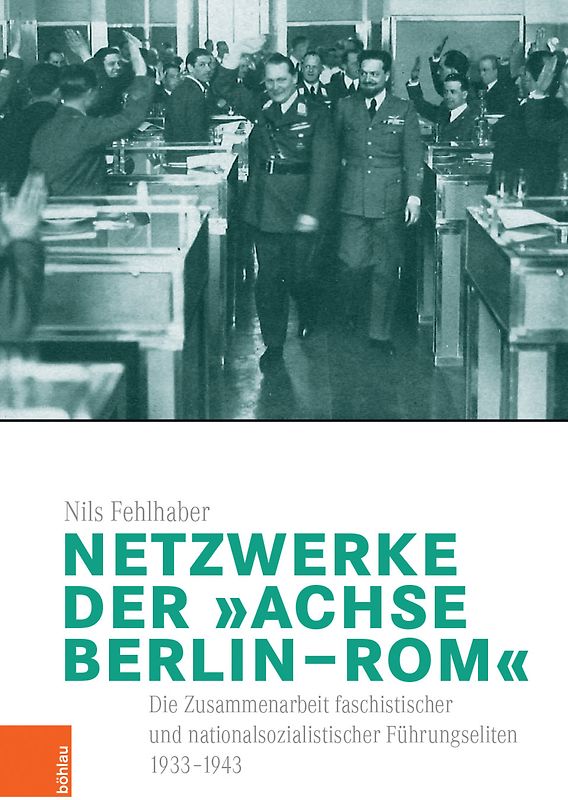 Netzwerke der „Achse Berlin–Rom“