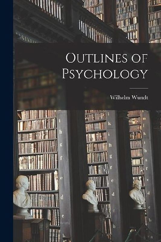 Outlines of Psychology