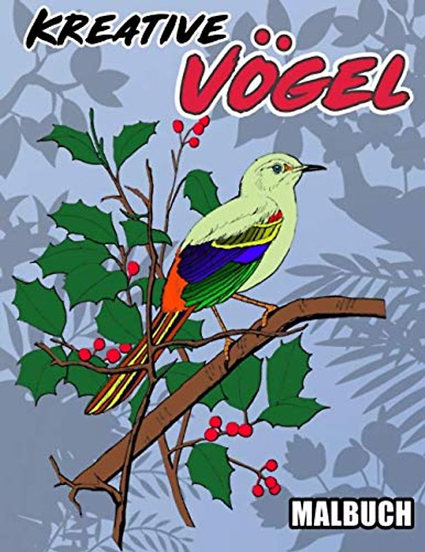 Kreative Vögel Malbuch: Stressabbau-Designs für Erwachsene Entspannung, Birds Adult Malbuch, Vögel Färben