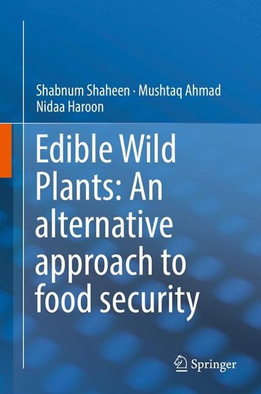 Edible Wild Plants: An alternative approach to food security