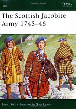 The Scottish Jacobite Army 1745-46 (Elite) - Stuart Reid
