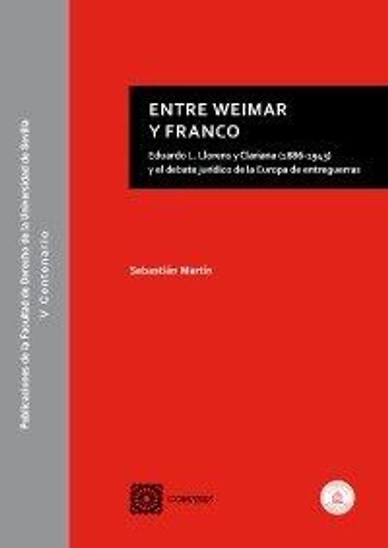 Entre Weimar y Franco : Eduardo L. Llorens y Clariana (1886-1943) y el debate jurídico de la Europa de entreguerras