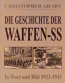Die Geschichte der Waffen-SS
