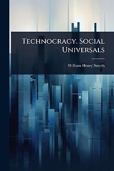 Technocracy. Social Universals