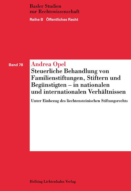 Steuerliche Behandlung von Familienstiftungen, Stiftern und Begünstigten -  in nationalen und  internationalen Verhältnissen