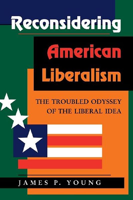 Reconsidering American Liberalism