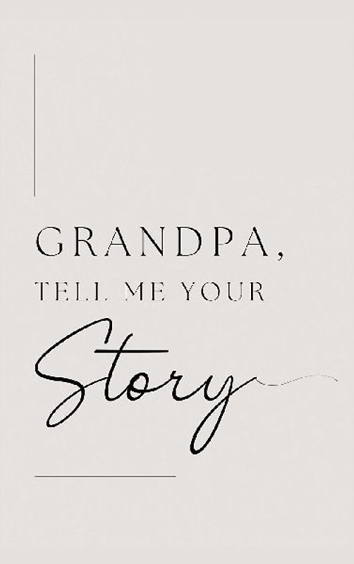 Grandpa, tell me your story (Hardback)