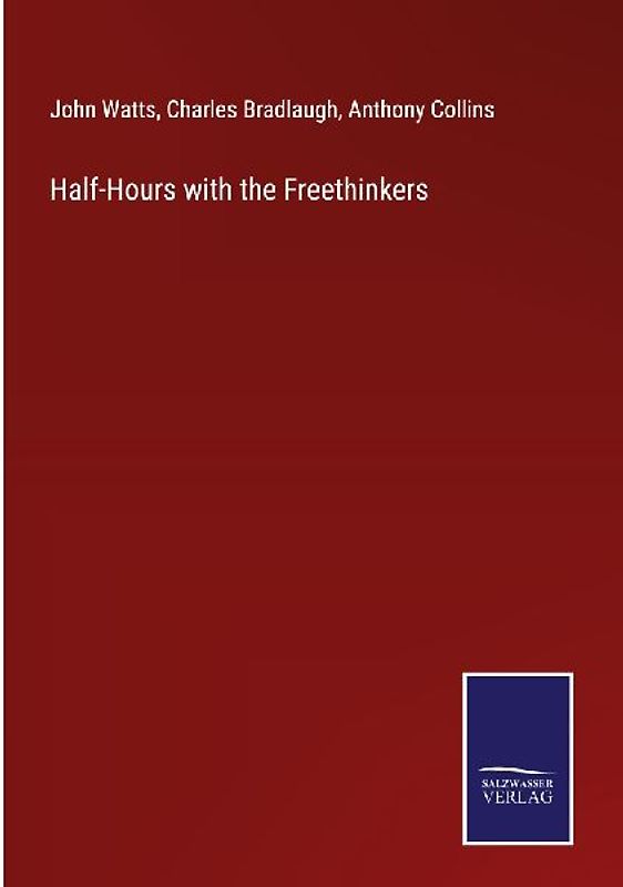 Half-Hours with the Freethinkers