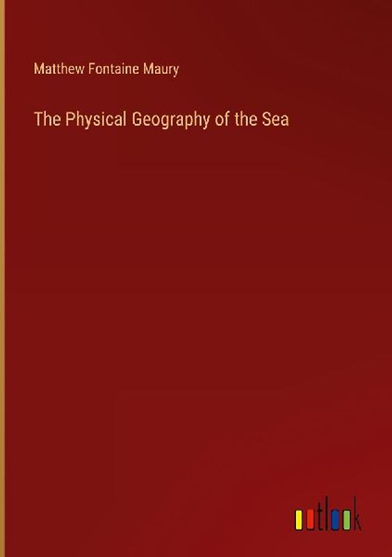 The Physical Geography of the Sea
