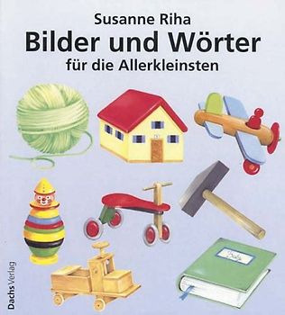 Bilder und Wörter für die Allerkleinsten