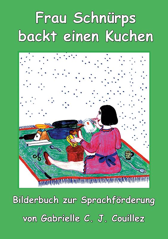Frau Schnürps backt einen Kuchen