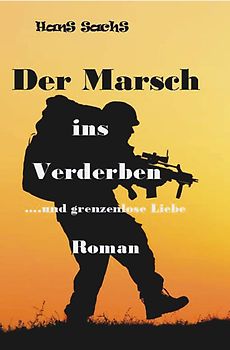 Der Marsch ins Verderben