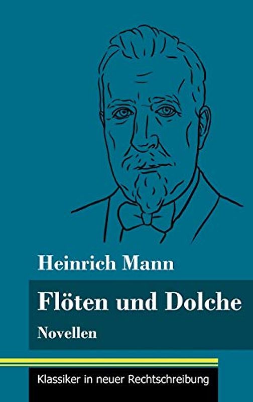 Flöten und Dolche: Novellen (Band 77, Klassiker in neuer Rechtschreibung)
