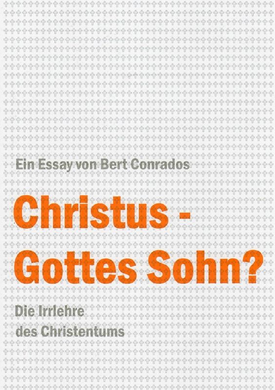 Christus - Gottes Sohn?