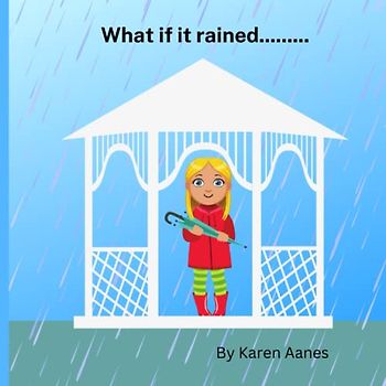 What if it rained.........: What if it rained spaghetti or cats or hats? Ages 0 - 5. Colorful rhyming imagination book .