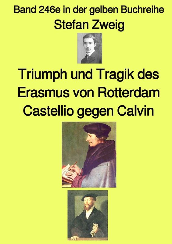 maritime gelbe Reihe bei Jürgen Ruszkowski / Triumph und Tragik des Erasmus von Rotterdam – Band 246e in der gelben Buchreihe – bei Jürgen Ruszkowski