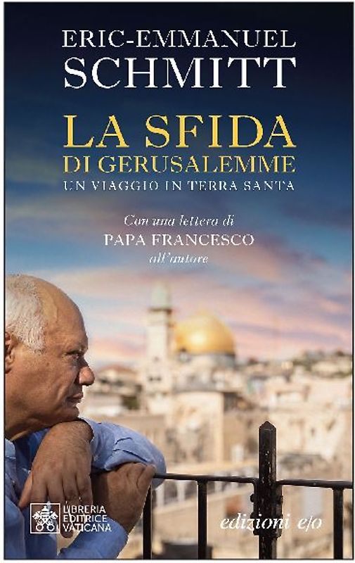 La sfida di Gerusalemme. Un viaggio in Terra santa