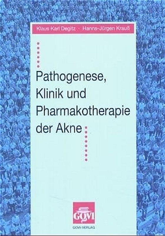Pathogenese, Klinik und Pharmakotherapie der Akne