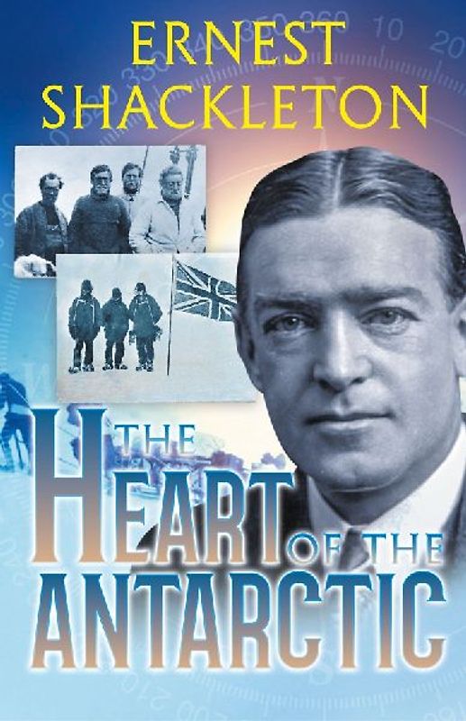 The Heart of the Antarctic (Annotated)